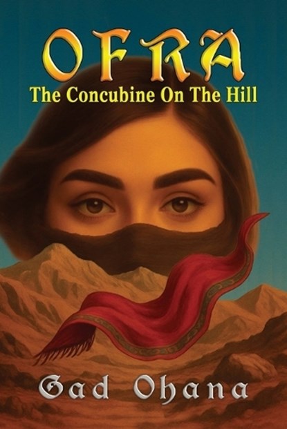 OFRA The Concubine On The Hill, Gad Ohana - Paperback - 9781648834288