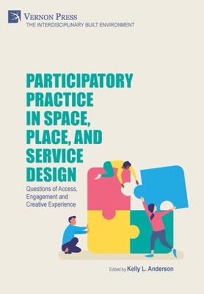 Participatory Practice in Space, Place, and Service Design, Kelly L. Anderson - Gebonden - 9781648891908