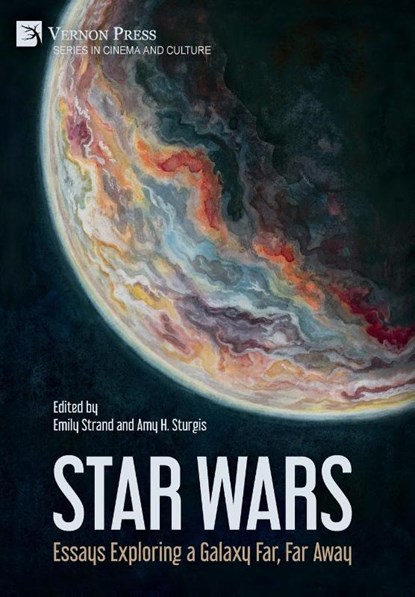 Star Wars: Essays Exploring a Galaxy Far, Far Away, Emily Strand - Gebonden - 9781648896712