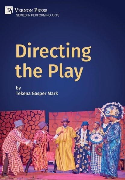 Directing the Play, Tekena Mark - Gebonden - 9781648896729