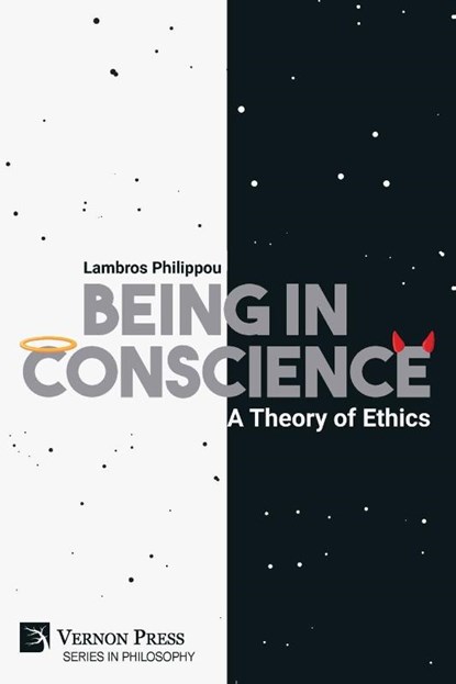 Being in Conscience: A Theory of Ethics, Lambros Philippou - Paperback - 9781648897269