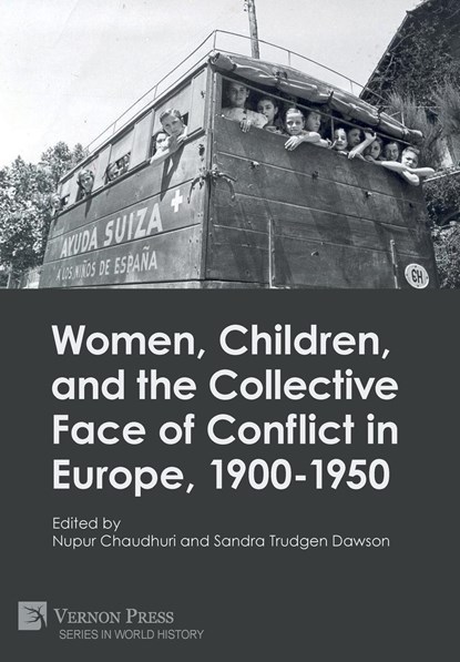 Women, Children, and the Collective Face of Conflict in Europe, 1900-1950, Sandra Trudgen Dawson - Gebonden - 9781648897474