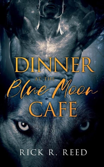 Dinner at the Blue Moon Cafe, Rick R Reed - Paperback - 9781648901140