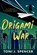 Origami War, Toni J Spencer - Paperback - 9781648905100