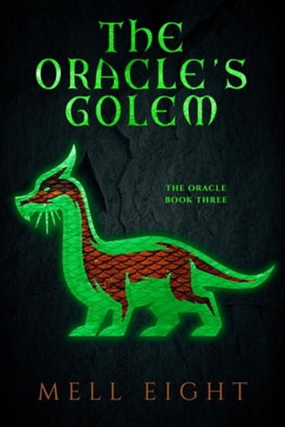 The Oracle's Golem, Mell Eight - Ebook - 9781648905414