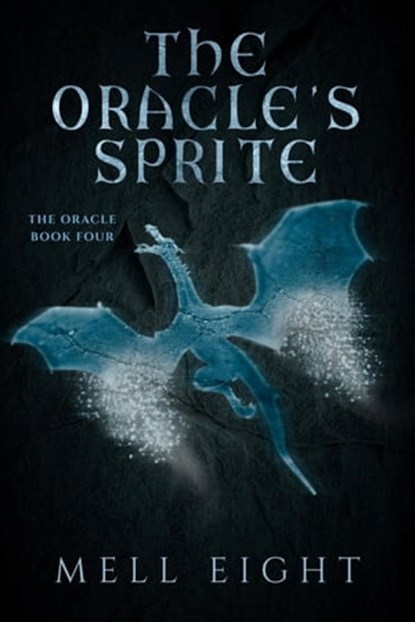The Oracle's Sprite, Mell Eight - Ebook - 9781648905490