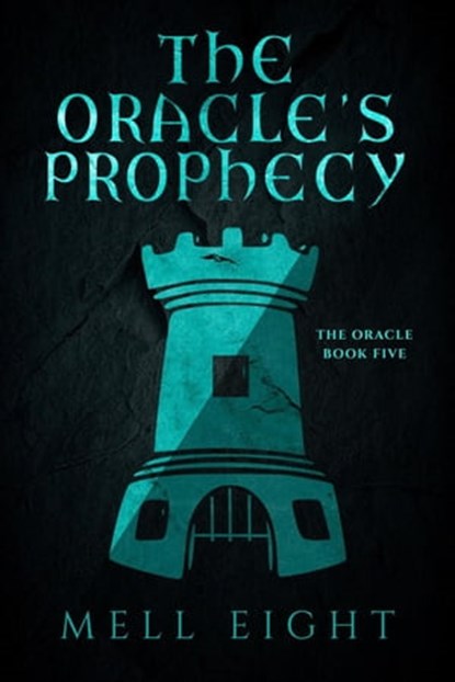 The Oracle's Prophecy, Mell Eight - Ebook - 9781648905612