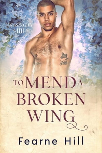 To Mend a Broken Wing, Fearne Hill - Ebook - 9781648906121