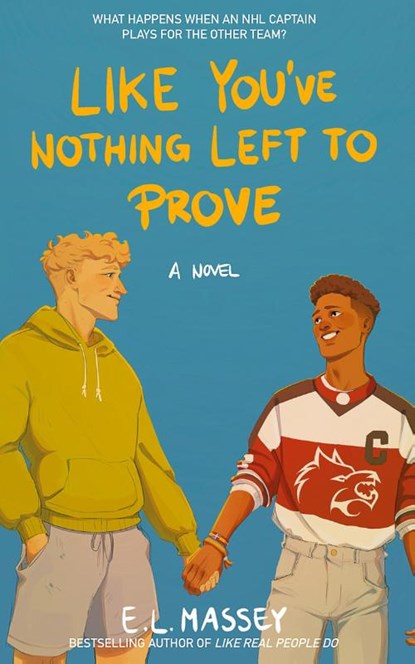 Like You've Nothing Left to Prove, E L Massey - Paperback - 9781648906312