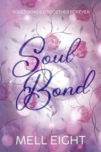 Soul Bond, Mell Eight - Ebook - 9781648907319