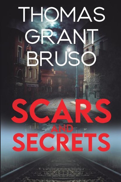Scars and Secrets, Thomas Grant Bruso - Paperback - 9781648908286