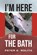 I'm Here For The Bath, ROLITA,  Peter E - Paperback - 9781648953903