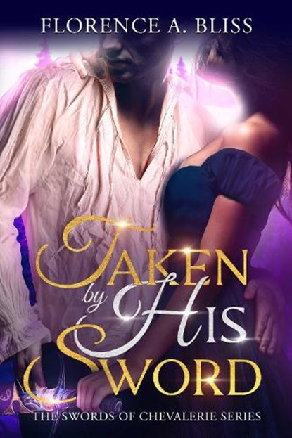 Bliss, F: Taken by His Sword, Florence A Bliss - Paperback - 9781648984600