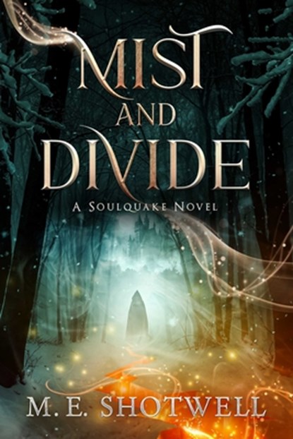 Mist and Divide, M. E. Shotwell - Paperback - 9781648984754