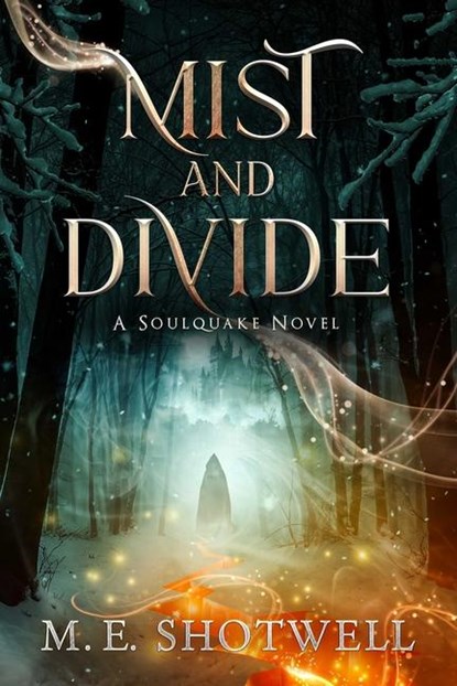 Shotwell, M: Mist and Divide, M. E. Shotwell - Gebonden - 9781648984761