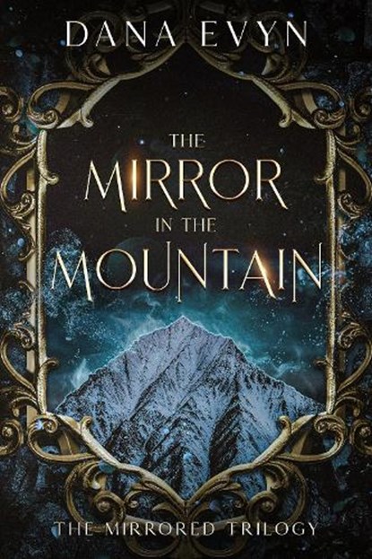 The Mirror in the Mountain, Dana Evyn - Paperback - 9781648984983