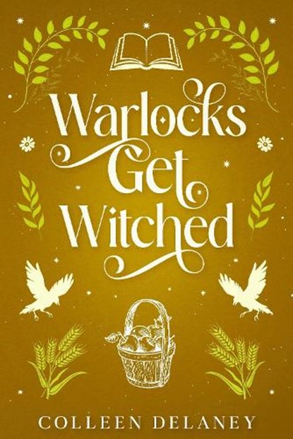 Warlocks Get Witched, Colleen Delaney - Paperback - 9781648985775
