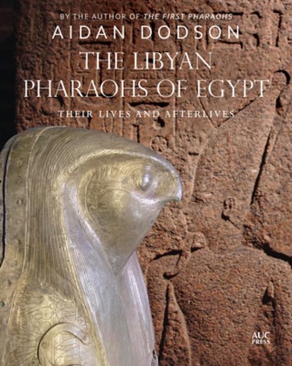 The Libyan Pharaohs of Egypt, Aidan Dodson - Gebonden - 9781649033109