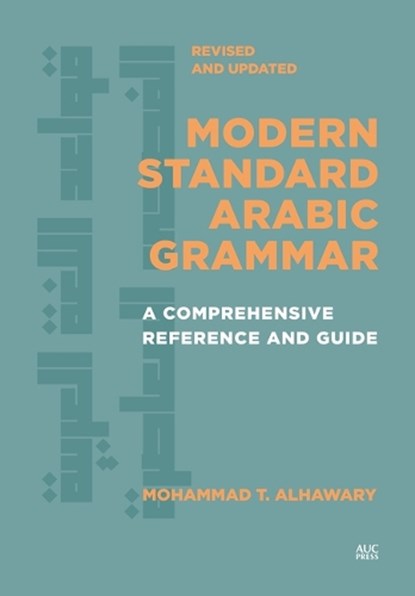 Modern Standard Arabic Grammar, Revised and Updated, Mohammad T. Alhawary - Paperback - 9781649034038