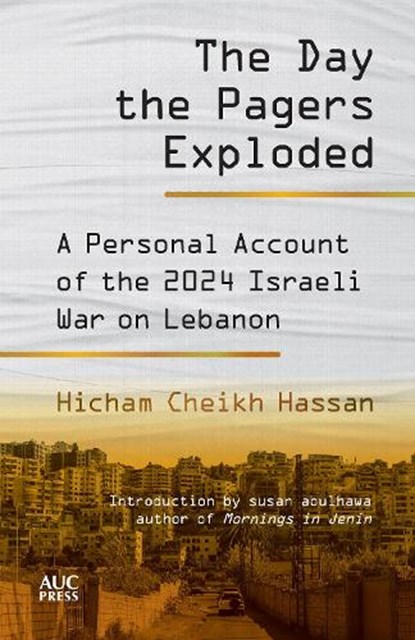 The Day the Pagers Exploded, Hicham Cheikh Hassan - Gebonden - 9781649035530