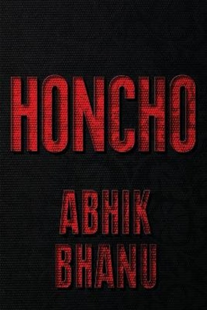 Honcho, BHANU,  Abhik - Paperback - 9781649085146