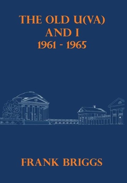 OLD U(VA) & I, Frank Briggs - Gebonden - 9781649133724