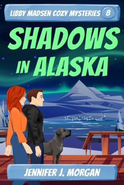 Shadows in Alaska, Jennifer J. Morgan - Ebook - 9781649141866