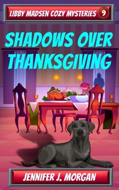 Shadows Over Thanksgiving, Jennifer J. Morgan - Ebook - 9781649142009