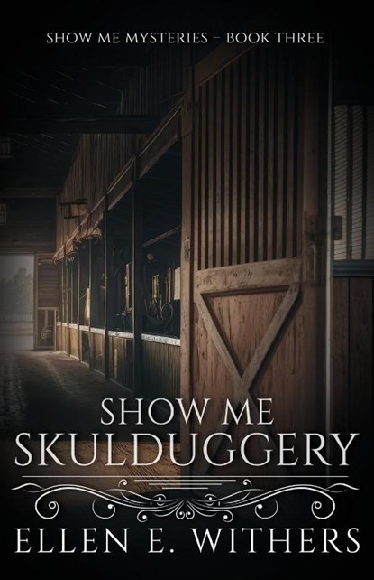 Show Me Skulduggery, Ellen E. Withers - Paperback - 9781649174666
