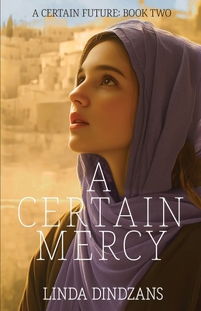 A Certain Mercy, Linda Dindzans - Paperback - 9781649175533