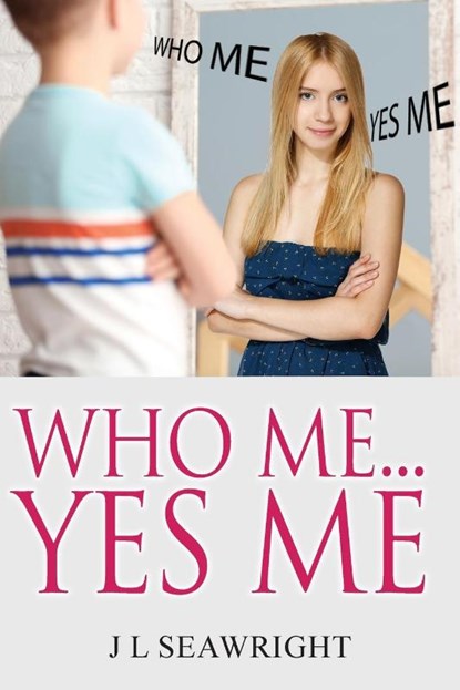 Who me.. Yes Me, J L Seawright - Paperback - 9781649212146