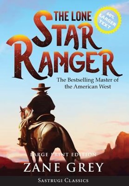 The Lone Star Ranger (Annotated) LARGE PRINT, Zane Grey - Gebonden - 9781649220394