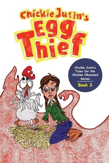 Chickie Jurin's Egg Thief, Heidi DeStefano - Paperback - 9781649220950
