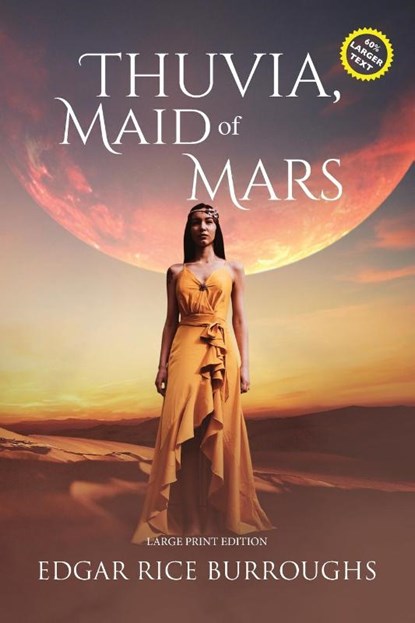 Thuvia, Maid of Mars (Annotated, Large Print), Edgar Rice Burroughs - Paperback - 9781649221209