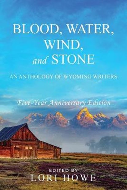 Blood, Water, Wind, and Stone (5-year Anniversary), HOWE,  Lori - Paperback - 9781649221605