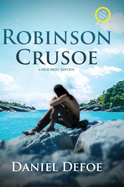Robinson Crusoe (Annotated, Large Print), Daniel Defoe - Paperback - 9781649221957