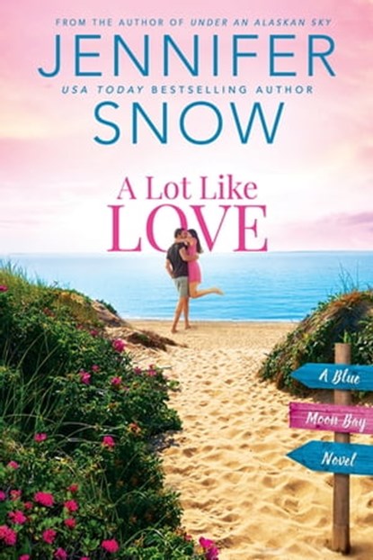 A Lot Like Love, Jennifer Snow - Ebook - 9781649370372