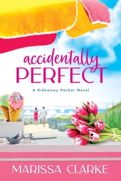 Accidentally Perfect, Marissa Clarke - Ebook - 9781649371904