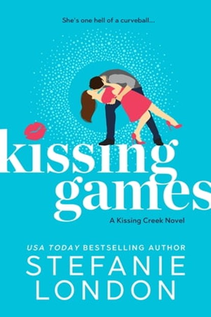 Kissing Games, Stefanie London - Ebook - 9781649372437