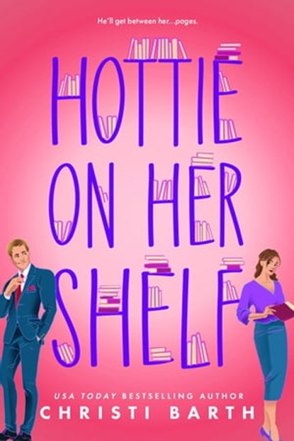 Hottie on Her Shelf, Christi Barth - Ebook - 9781649373601