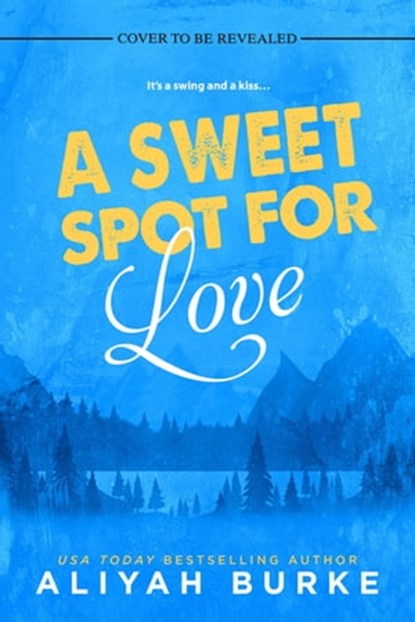 A Sweet Spot For Love, Aliyah Burke - Ebook - 9781649375650
