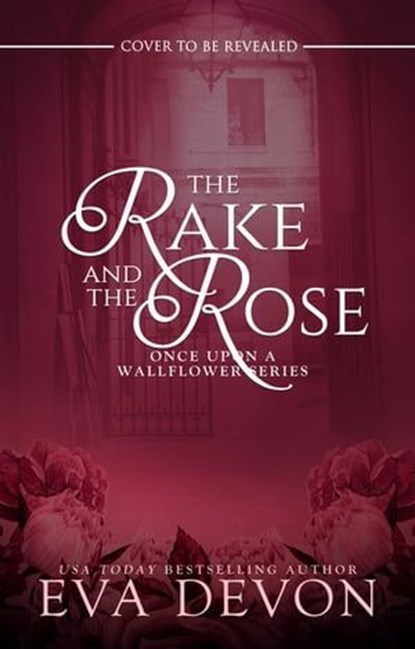 The Rake and the Rose, Eva Devon - Ebook - 9781649376008