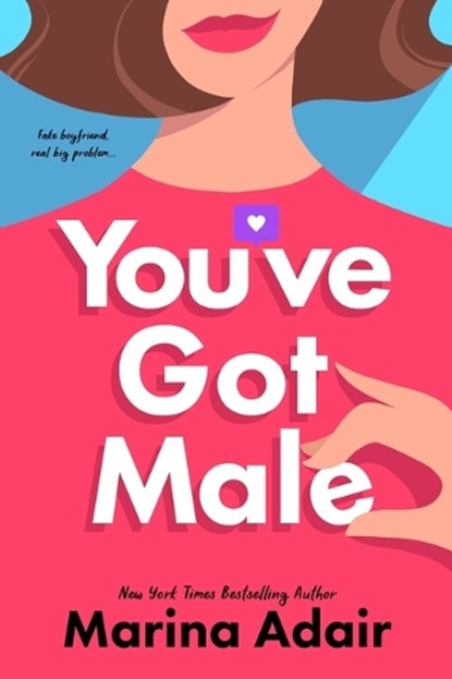 You've Got Male, Marina Adair - Paperback - 9781649376480