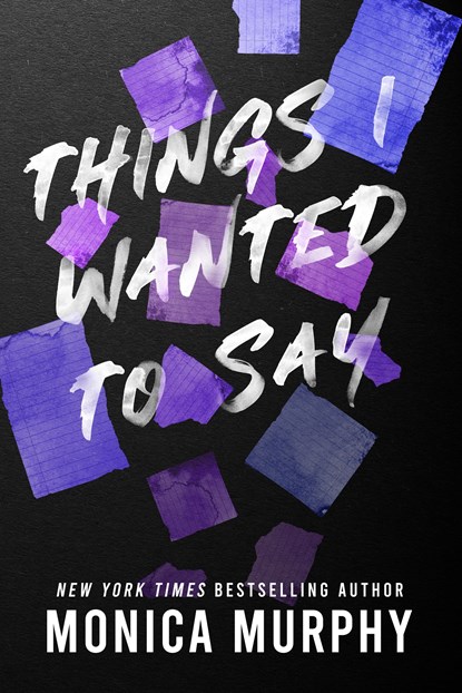 Things I Wanted to Say, Monica Murphy - Paperback - 9781649376718