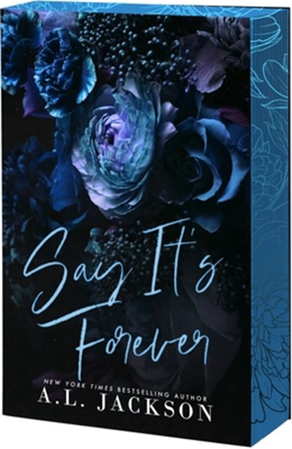 Say It's Forever, A. L. Jackson - Paperback - 9781649378385