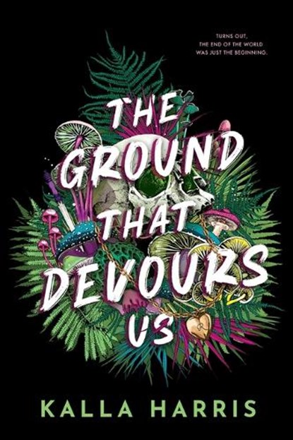 The Ground That Devours Us, Kalla Harris - Paperback - 9781649378392