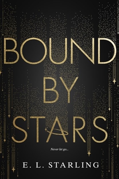Bound by Stars, E. L. Starling - Paperback - 9781649378408