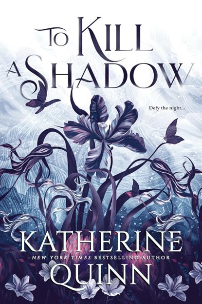 To Kill a Shadow, Katherine Quinn - Paperback - 9781649378798