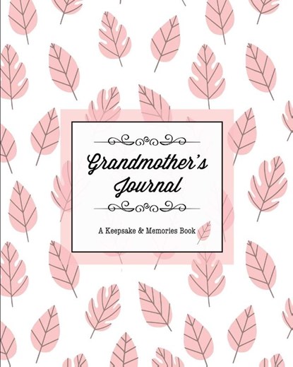 Grandmother's Journal, A Keepsake & Memories Book, Amy Newton - Paperback - 9781649441546