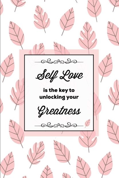 Self Love Is The Key To Unlocking Your Greatness, Depression Journal, Amy Newton - Paperback - 9781649441669